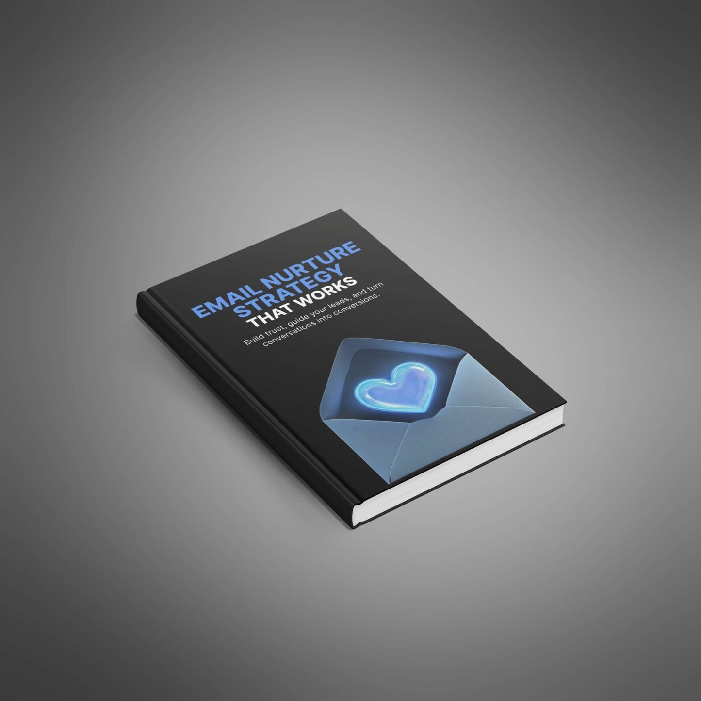 Email Nurture Strategy that Works