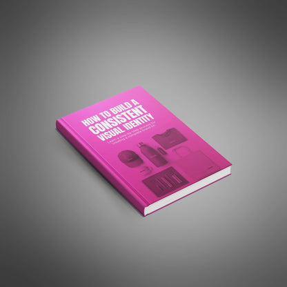 How to Build a Consistent Visual Identity