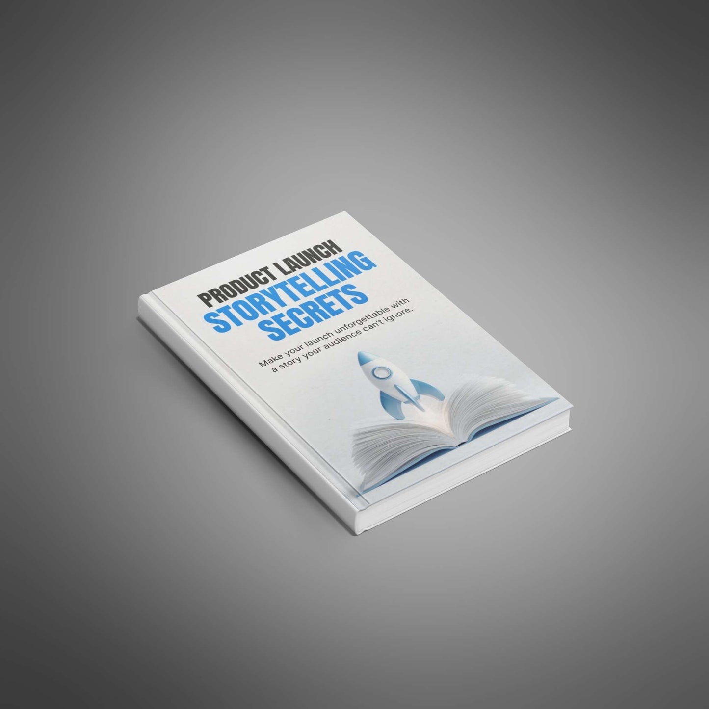 Product Launch Storytelling Secrets