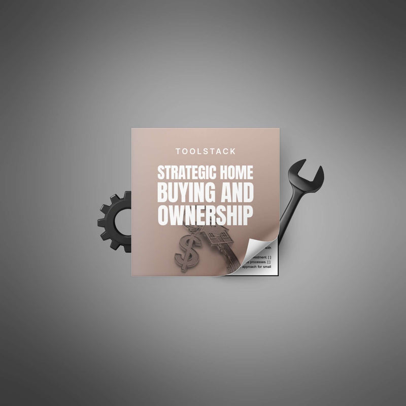 Strategic Home Buying and Ownership