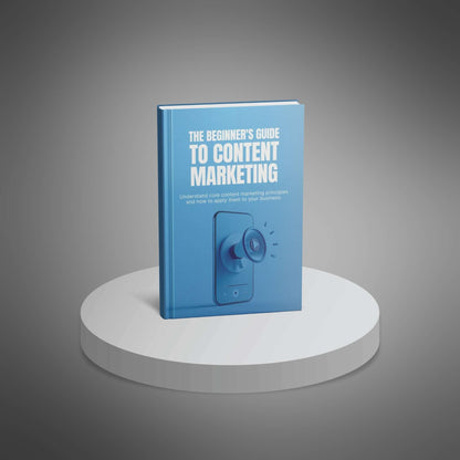 The Beginner’s Guide to Content Marketing