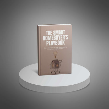 The Smart Homebuyer’s Playbook